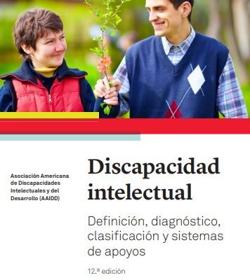 Discapacidad intelectual: Definición, diagnóstico, clasificación y sistemas de apoyos (a)