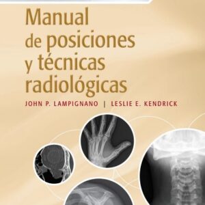 BONTRAGER. MANUAL DE POSICIONES Y TÉCNICAS RADIOLÓGICAS