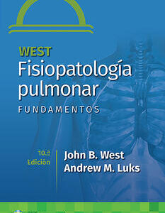 WEST. FISIOPATOLOGÍA PULMONAR. FUNDAMENTOS