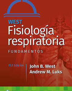WEST. FISIOLOGÍA RESPIRATORIA. FUNDAMENTOS