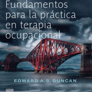 FUNDAMENTOS PARA LA PRÁCTICA EN TERAPIA OCUPACIONAL