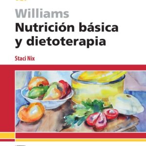 WILLIAMS NUTRICIÓN BÁSICA Y DIETOTERAPIA