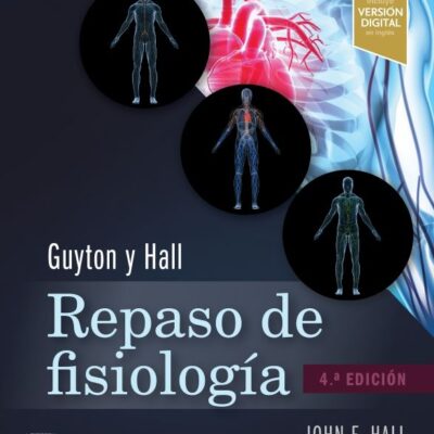 Guyton y Hall. Repaso de fisiología médica