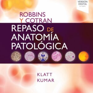 Robbins y Cotran. Repaso de anatomía patológica