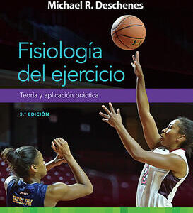 Fisiología del ejercicio. Teoría y aplicación práctica