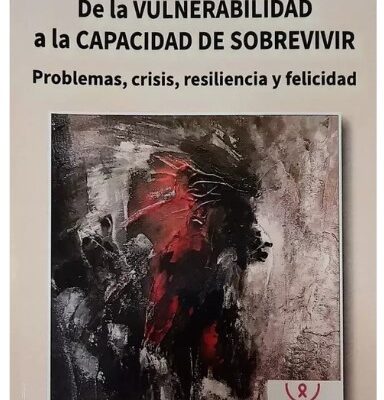 De La Vulnerabilidad A La Capacidad De Sobrevivir