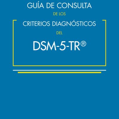 DSM-5-TR. Guía de Consulta de los Criterios Diagnósticos