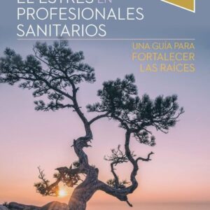 HABILIDADES PARA MINIMIZAR EL ESTRÉS EN PROFESIONALES SANITARIOS