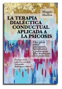 LA TERAPIA DIALECTICA CONDUCTUAL APLICADA A LA PSICOSIS