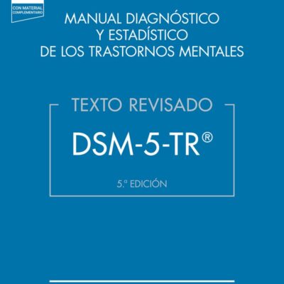 DSM-5-TR® Manual Diagnóstico y Estadístico de los Trastornos Mentales