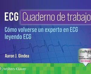 ECG. Cuaderno de trabajo. Cómo volverse un experto en ECG leyendo ECG
