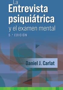LA ENTREVISTA PSIQUIÁTRICA Y EL EXAMEN MENTAL