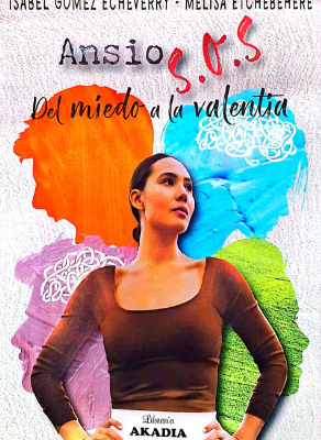 ANSIOSOS - DEL MIEDO A LA VALENTÍA