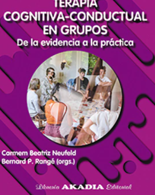 TERAPIA COGNITIVA CONDUCTUAL EN GRUPOS DE LA EVIDENCIA A LA PRACTICA