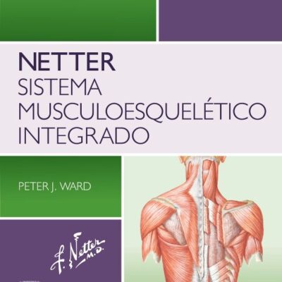 NETTER. SISTEMA MUSCULOESQUELÉTICO INTEGRADO