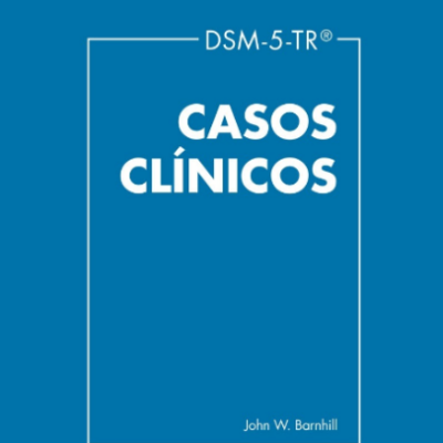 DSM-5-TR. CASOS CLÍNICOS