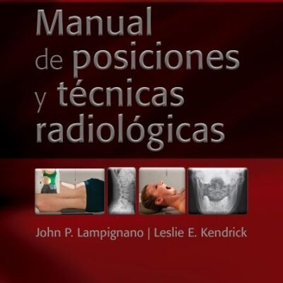 Bontrager. Manual de posiciones y técnicas radiológicas