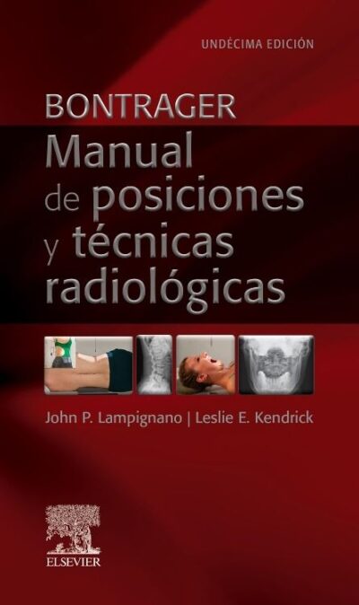 Bontrager. Manual de posiciones y técnicas radiológicas