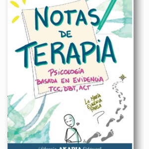 Notas de Terapia - Psicología Basada en Evidencia TCC, DBT y ACT - Lic. Maria Eugenia Parla