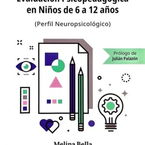 Evaluación Psicopedagógica En Niños De 6 A 12 Años - Melina Bella