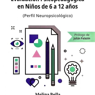 Evaluación Psicopedagógica En Niños De 6 A 12 Años - Melina Bella