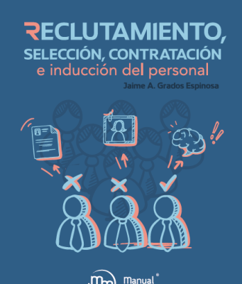 RECLUTAMIENTO, SELECCIÓN, CONTRATACIÓN E INDUCCIÓN DEL PERSONAL