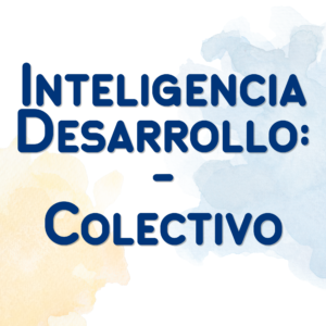 Inteligencia y Desarrollo: Colectivos
