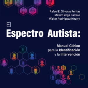 El Espectro Autista. Manual Clínico para la Identificación y la Intervención