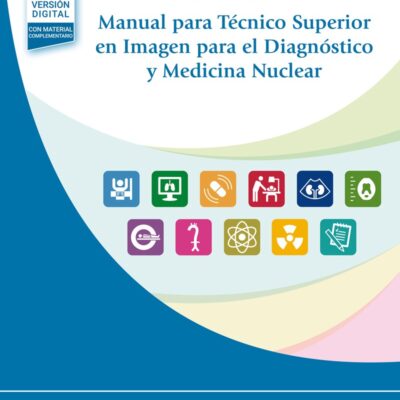 Manual para Técnico Superior en Imagen para el Diagnóstico y Medicina Nuclear