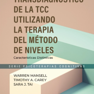 Un enfoque transdiagnóstico de la TCC utilizando el Método de la Terapia de Niveles