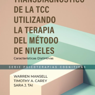 Un enfoque transdiagnóstico de la TCC utilizando el Método de la Terapia de Niveles