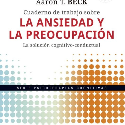 Cuaderno de trabajo sobre la ansiedad y la preocupación