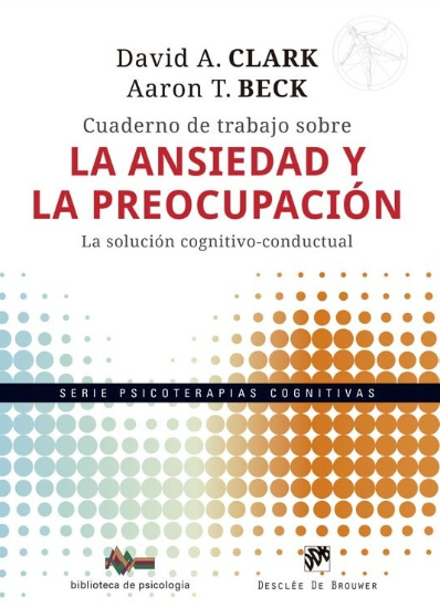 Cuaderno de trabajo sobre la ansiedad y la preocupación