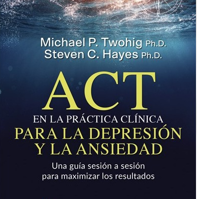 ACT en la práctica clínica para la depresión y la ansiedad