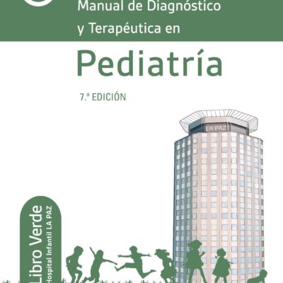 LIBRO VERDE: Manual de Diagnóstico y Terapéutica en Pediatría