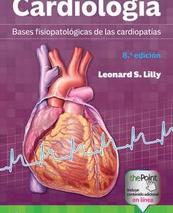 Cardiología. Bases fisiopatológicas de las cardiopatías